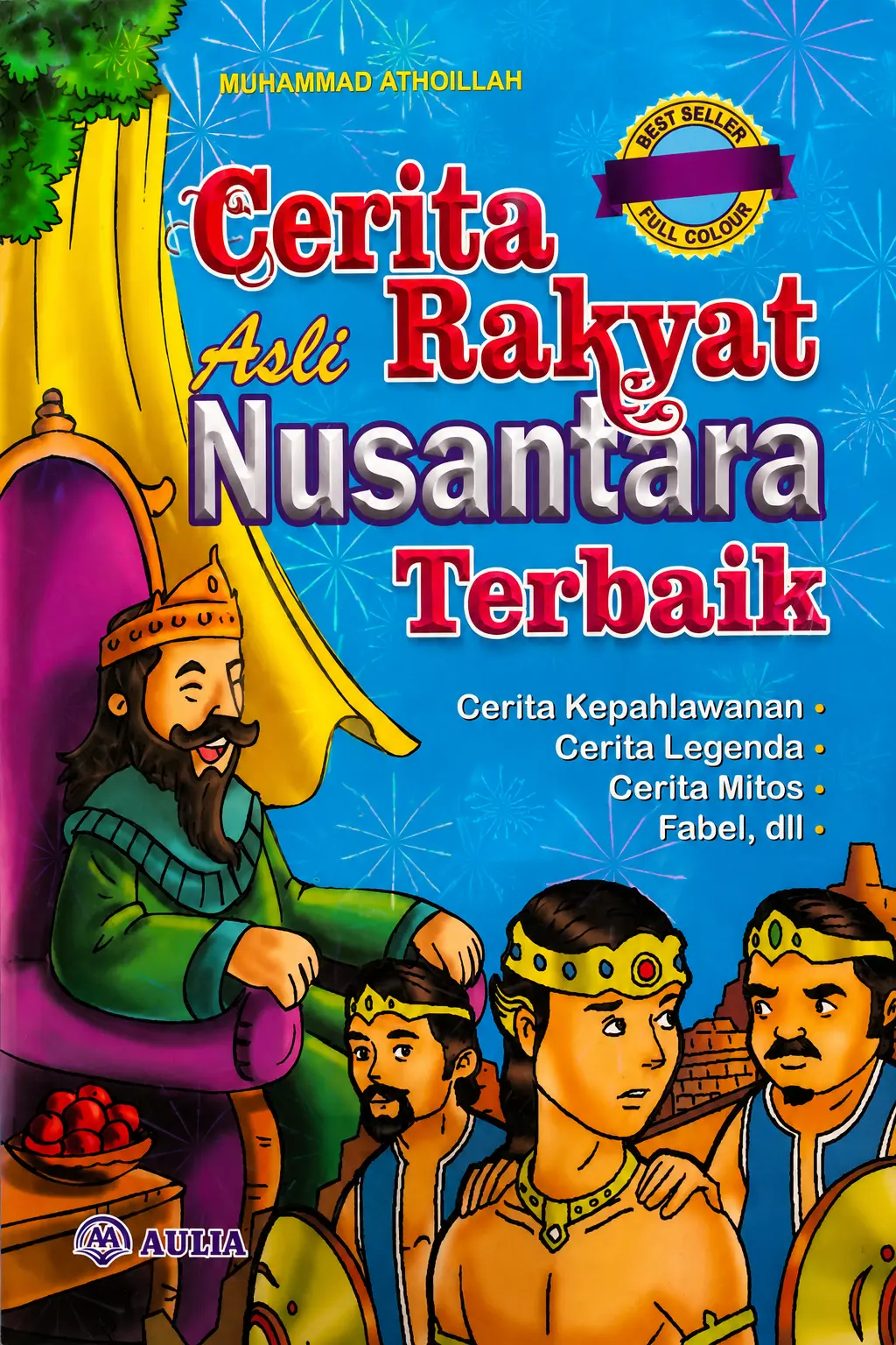 Cerita Rakyat Asli Nusantara Terbaik | Full Color