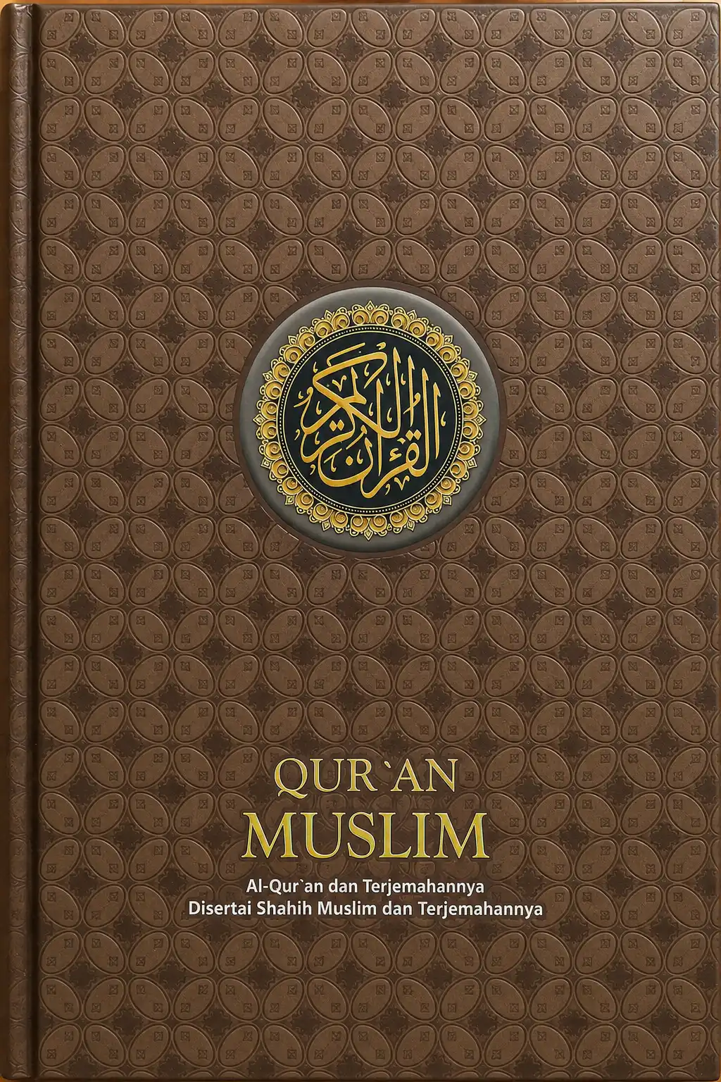 QURAN MUSLIM Alquran Terjemah Disertai Shahih Muslim & Terjemahannya