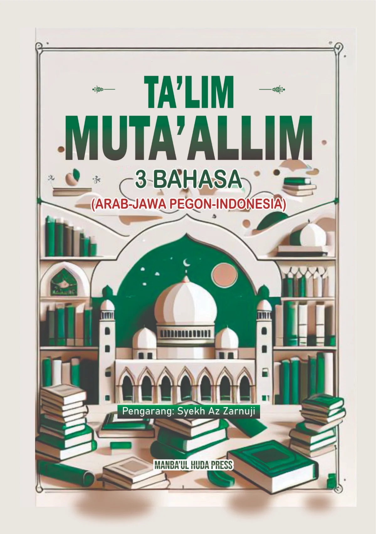 Terjemah Kitab Ta'lim Mutaallim 3 Bahasa | Arab – Indonesia – Jawa Pegon