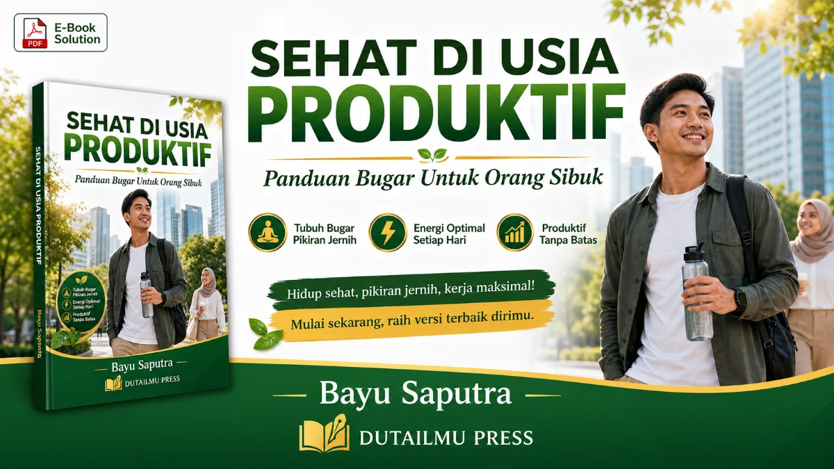 Rahasia Tetap Bugar di Usia Produktif: Panduan Praktis Si Sibuk
