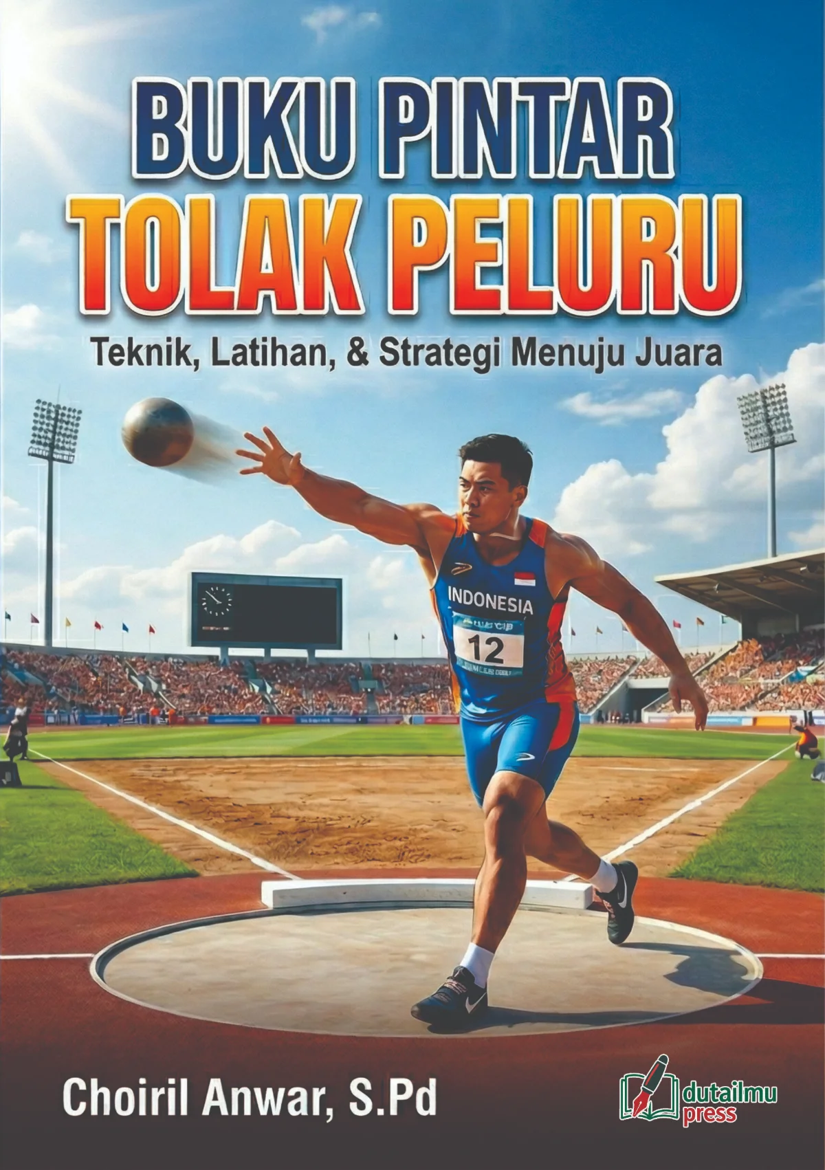 Buku Pintar-Seri Olahraga TOLAK PELURU