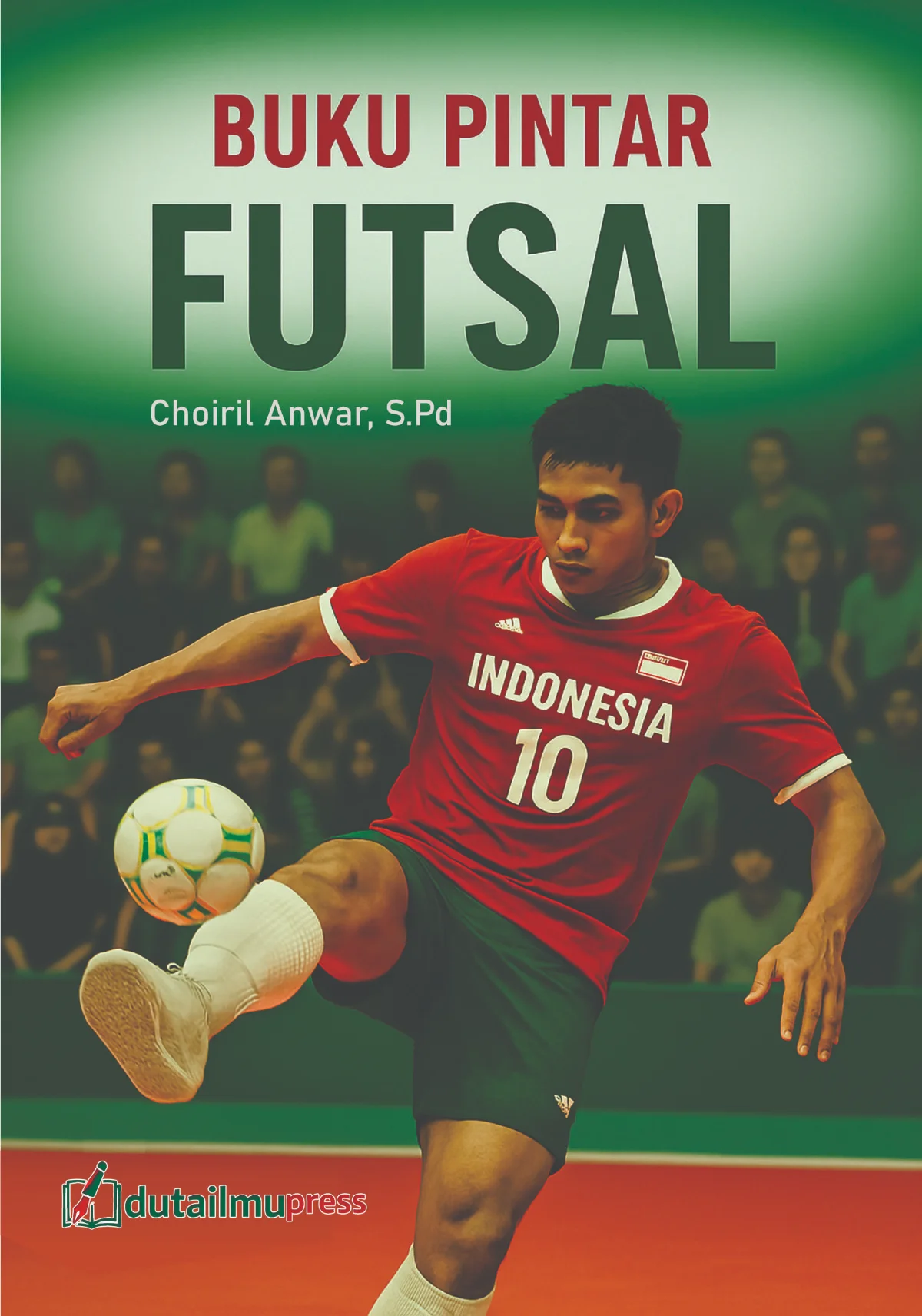Buku Pintar-Seri Olahraga FUTSAL