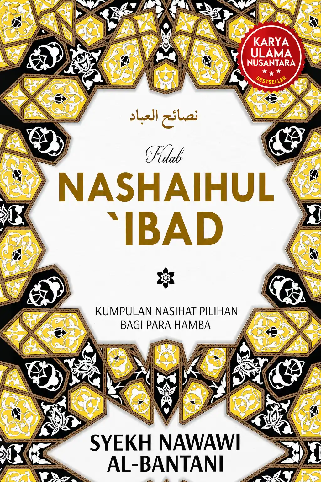 NASHAIHUL IBAD Kumpulan Nasihat Pilihan Bagi Para Hamba