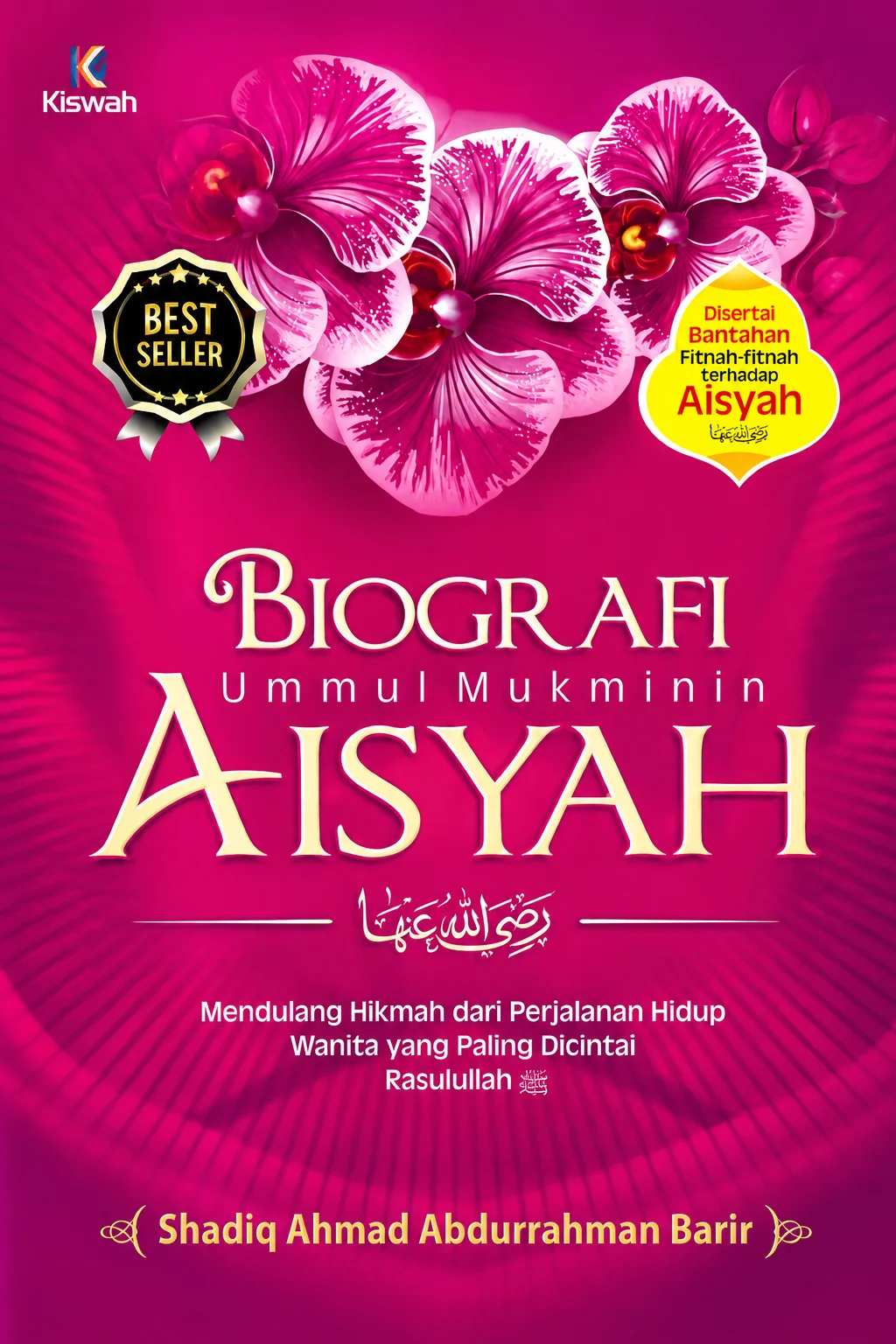 BIOGRAFI Ummul Mukminin AISYAH Wanita Cerdas Kekasih Nabi
