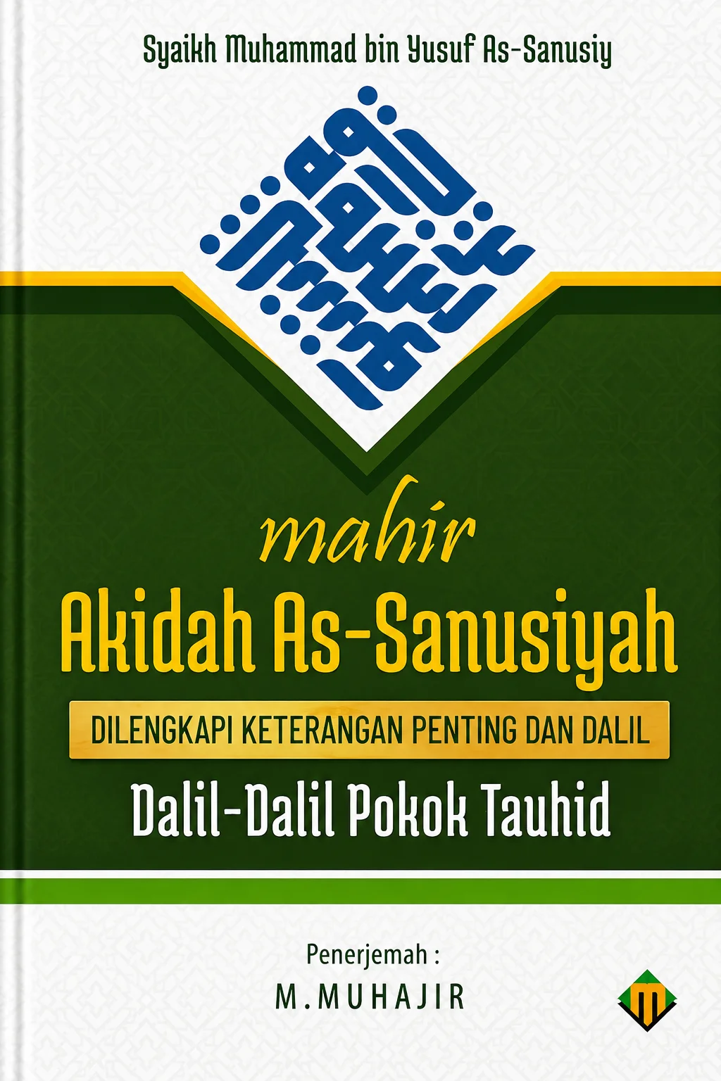 Terjemah AKIDAH SANUSIYAH Dalil-dalil Pokok Tauhid