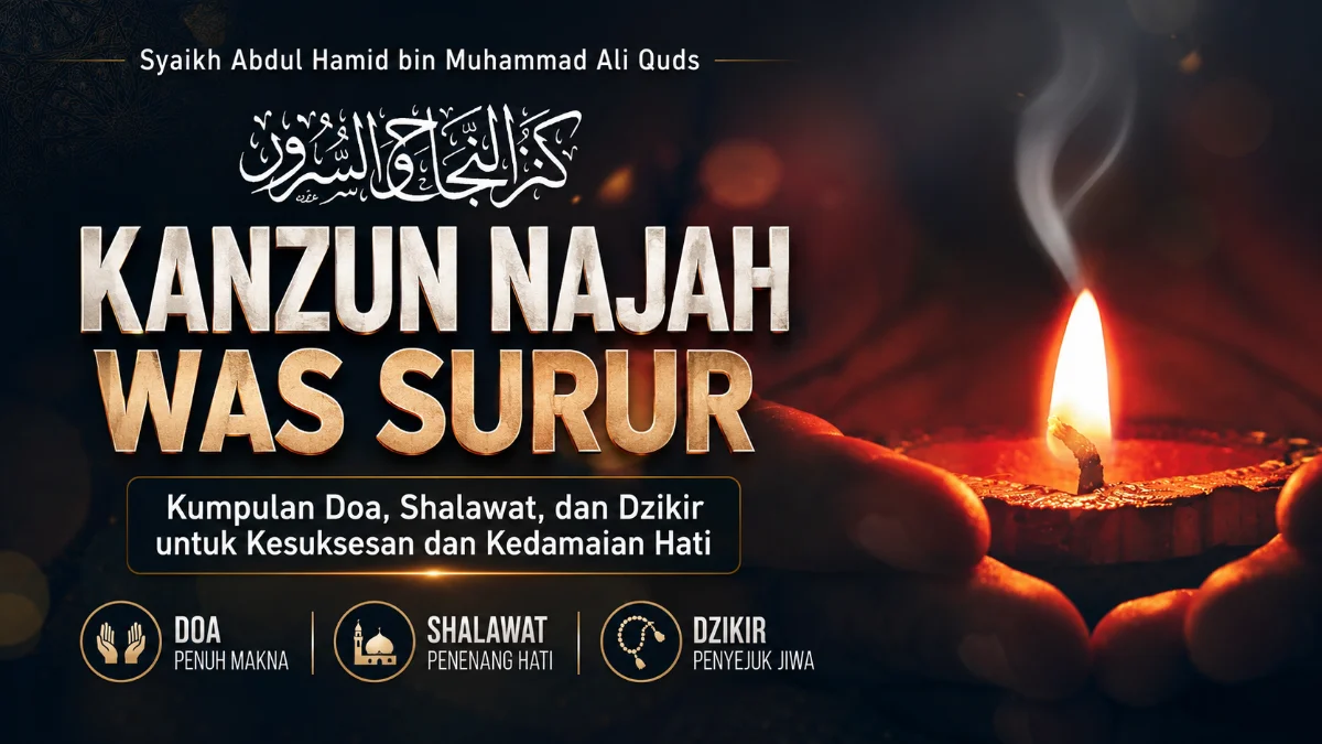 PANDUAN AMALIYAH SEPANJANG TAHUN: BEDAH KITAB KANZUN NAJAH WAS SURUR
