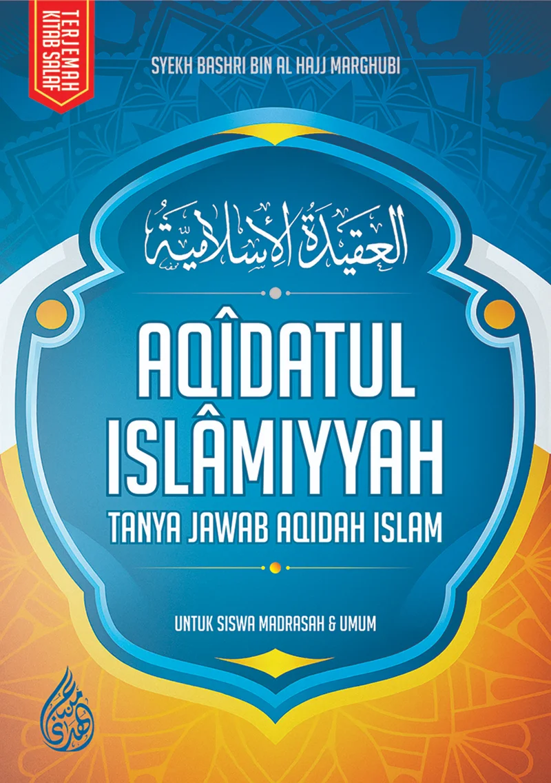Terjemah Kitab AQIDATUL ISLAMIYAH - Tanya Jawab Aqidah Islam
