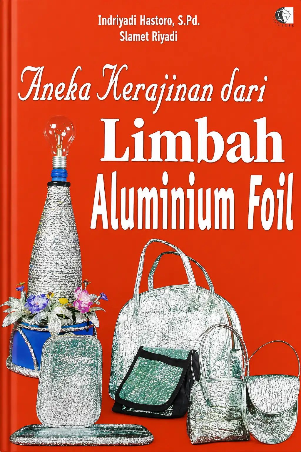 Aneka Kerajinan Dari LIMBAH ALUMINIUM FOIL