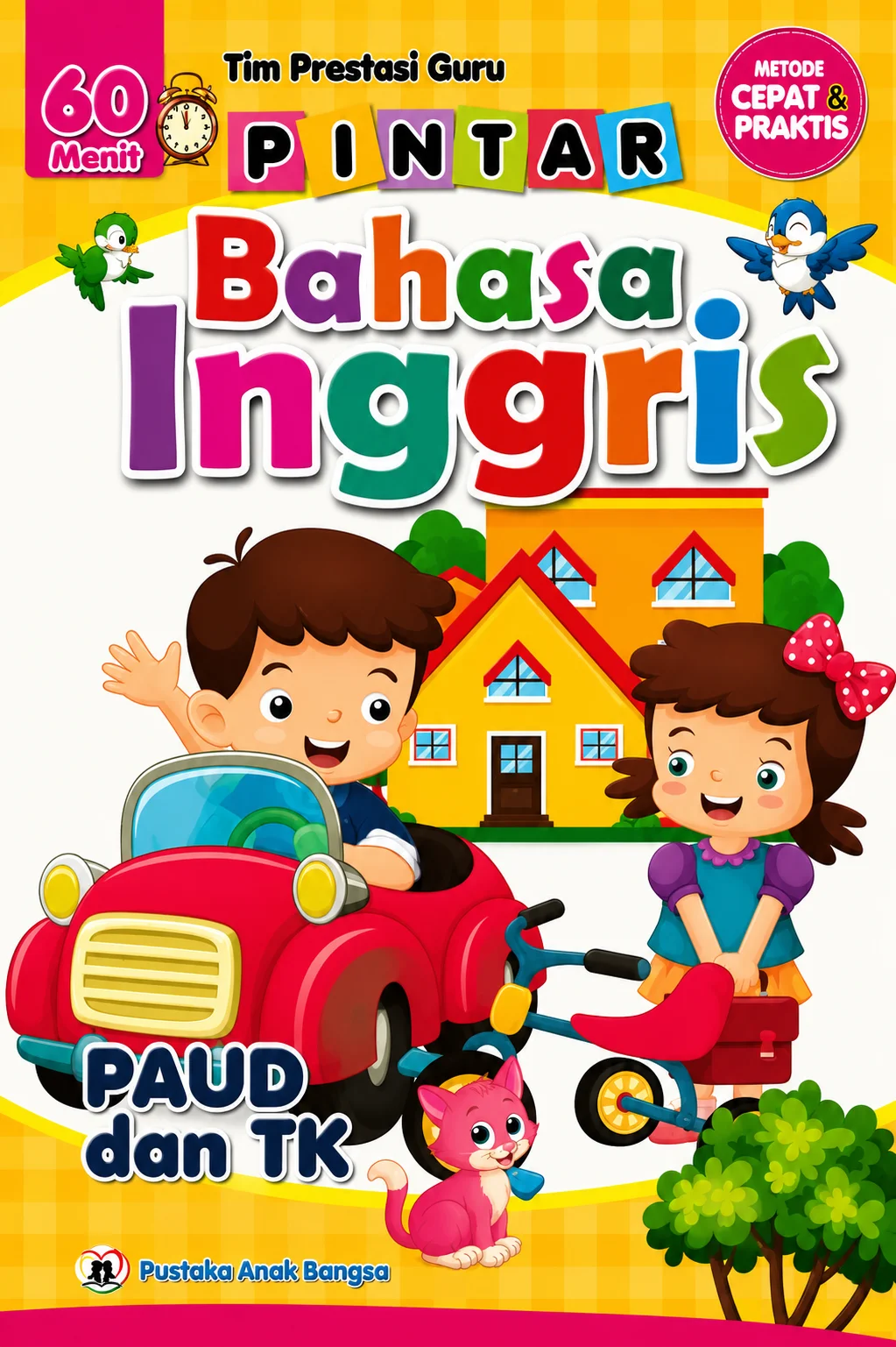 Pintar Bahasa Inggris PAUD dan TK Metode Cepat & Praktis (60 Menit)