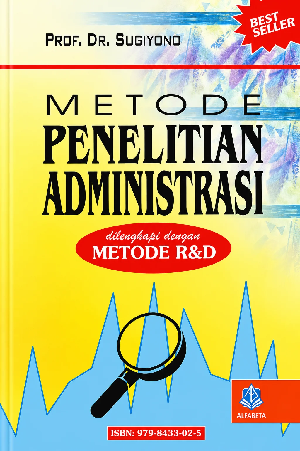 Metode PENELITIAN ADMINISTRASI Dilengkapi Dengan Metode R&D