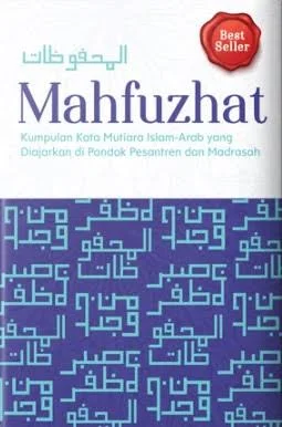 MAHFUZHAT Kumpulan Kata Mutiara Islam Arab yang Diajarkan di Pondok Pesantren dan Madrasah