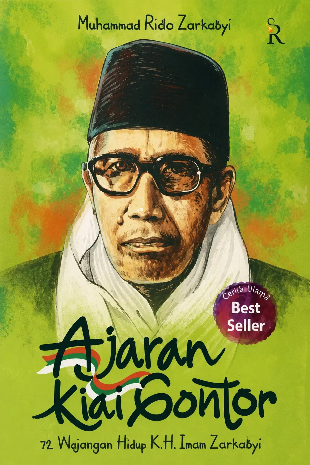 Ajaran Kiai Gontor 72 Wejangan Hidup K.H.Imam Zarkasyi