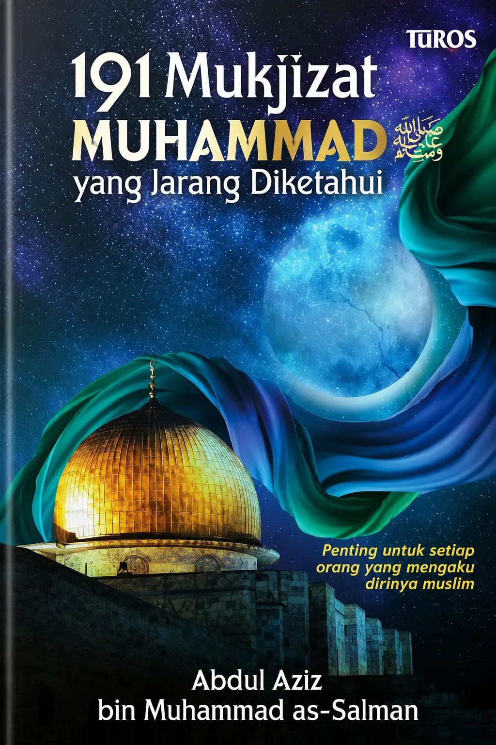 191 Mukjizat MUHAMMAD yang Jarang Diketahui