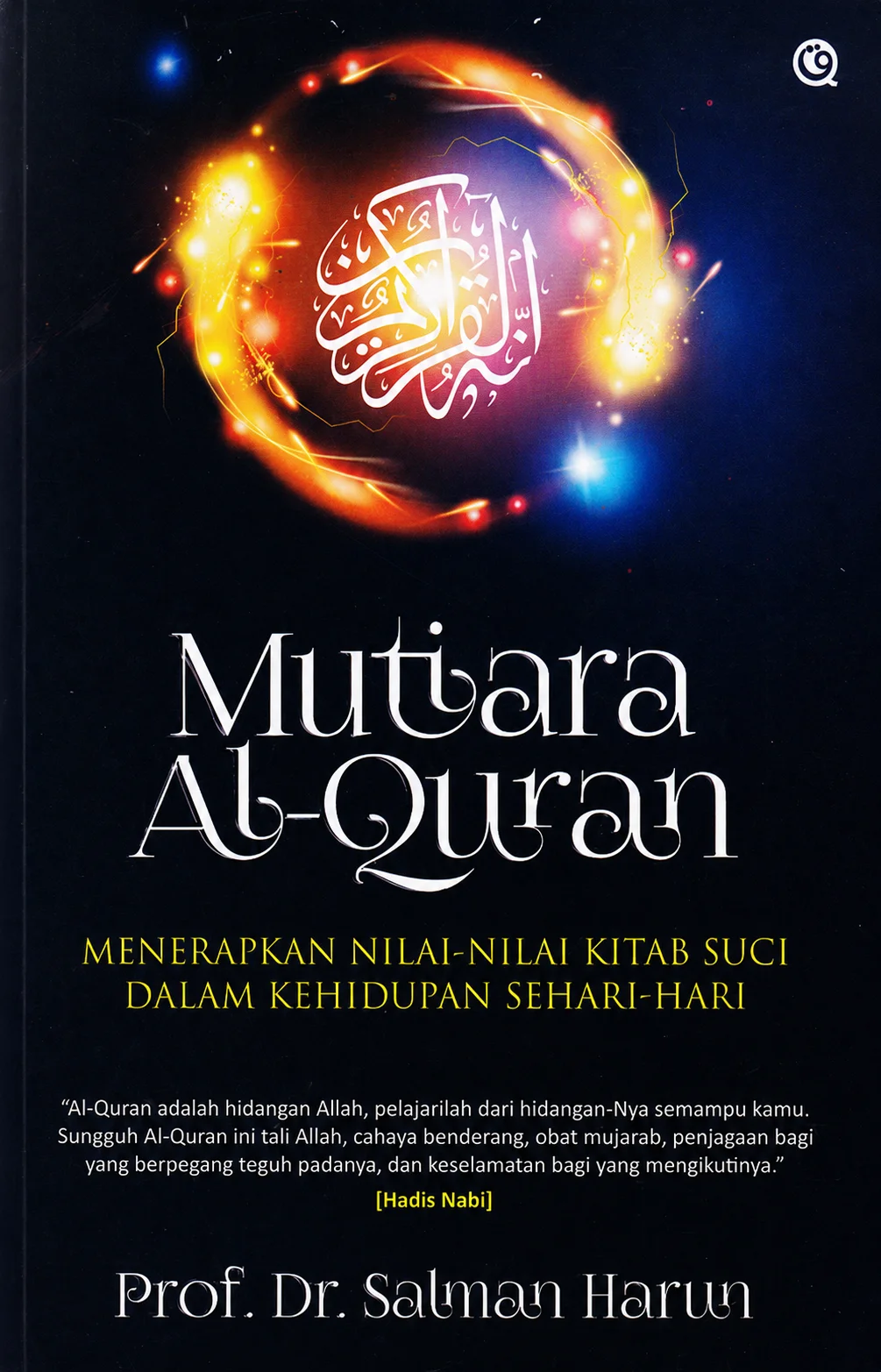 MUTIARA AL - QURAN Menerapkan Nilai - Nilai Kitab Suci Dalam Kehidupan Sehari - Hari
