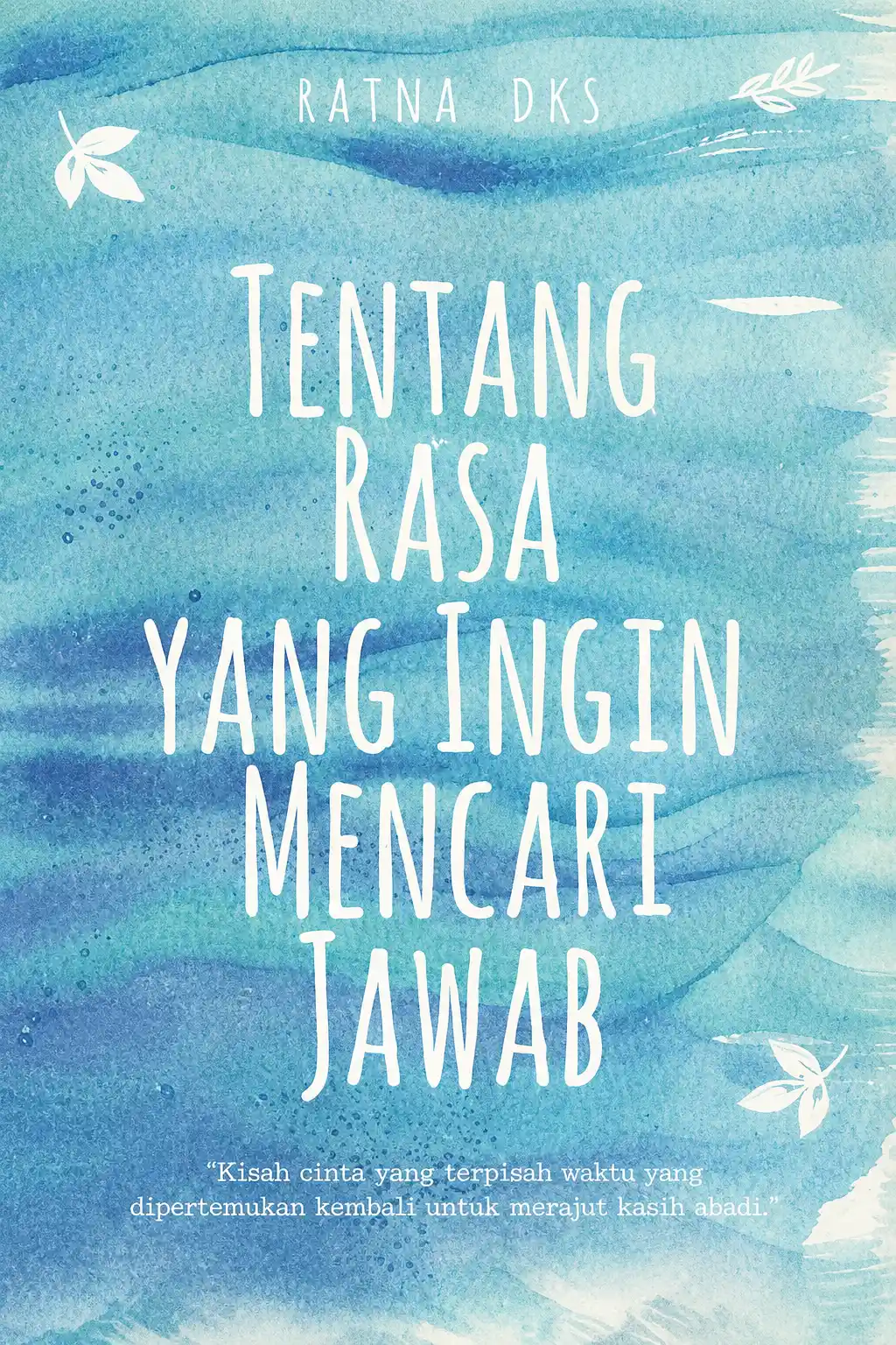 Tentang Rasa Yang Ingin Mencari Jawab " Kisah cinta yang terpisah waktu yang dipertemukan kembali untuk merajut kasih sejati"