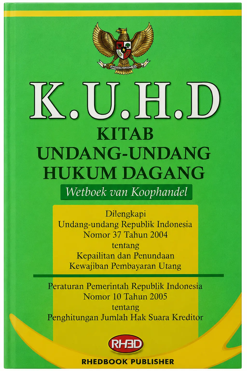 KUHD Kita Undang - Undang Hukum Dagang Wetboek Van Koophandel