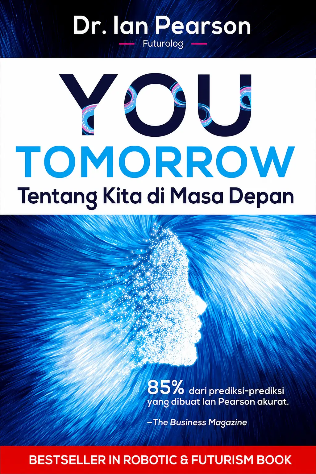 YOU TOMORROW Tentang Kita di Masa Depan Dr Ian Pearson
