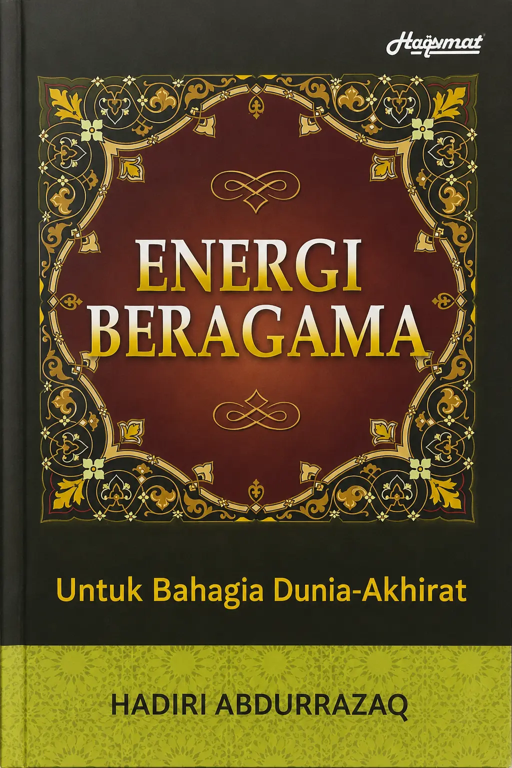 ENERGI BERAGAMA Untuk Bahagia Dunia-Akhirat