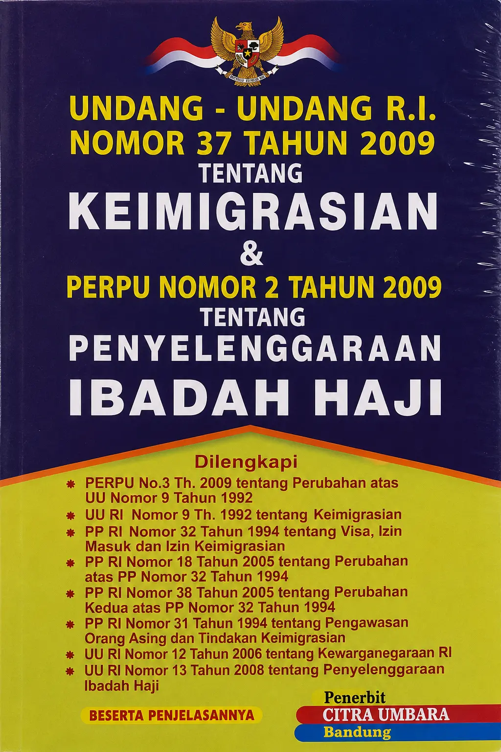 Undang - Undang RI Nomor 37 tahun 2009 Tentang Keimigrasian & Perpu Nomor 2 Tahun 2009 Tentang Penyelenggaraan Ibadah Haji