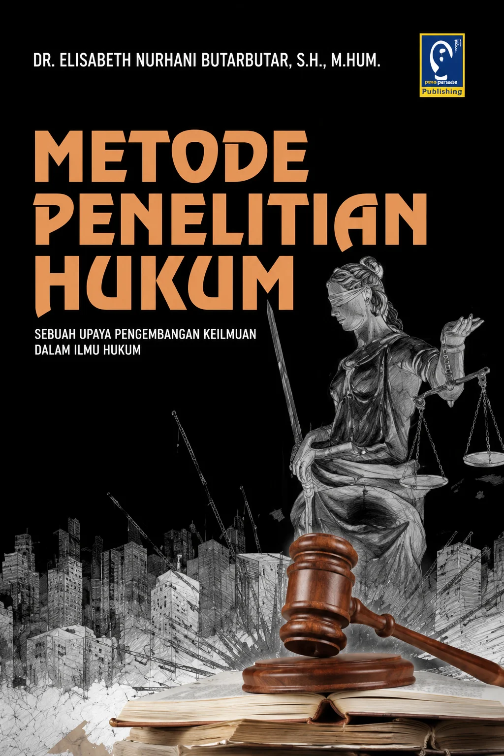 METODE PENELITIAN HUKUM langkah - langkah Untuk Menemukan Kebenaran Dalam Ilmu Hukum