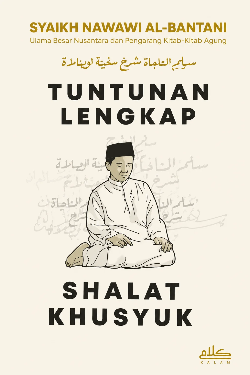 Tuntunan Lengkap Shalat Khusyuk