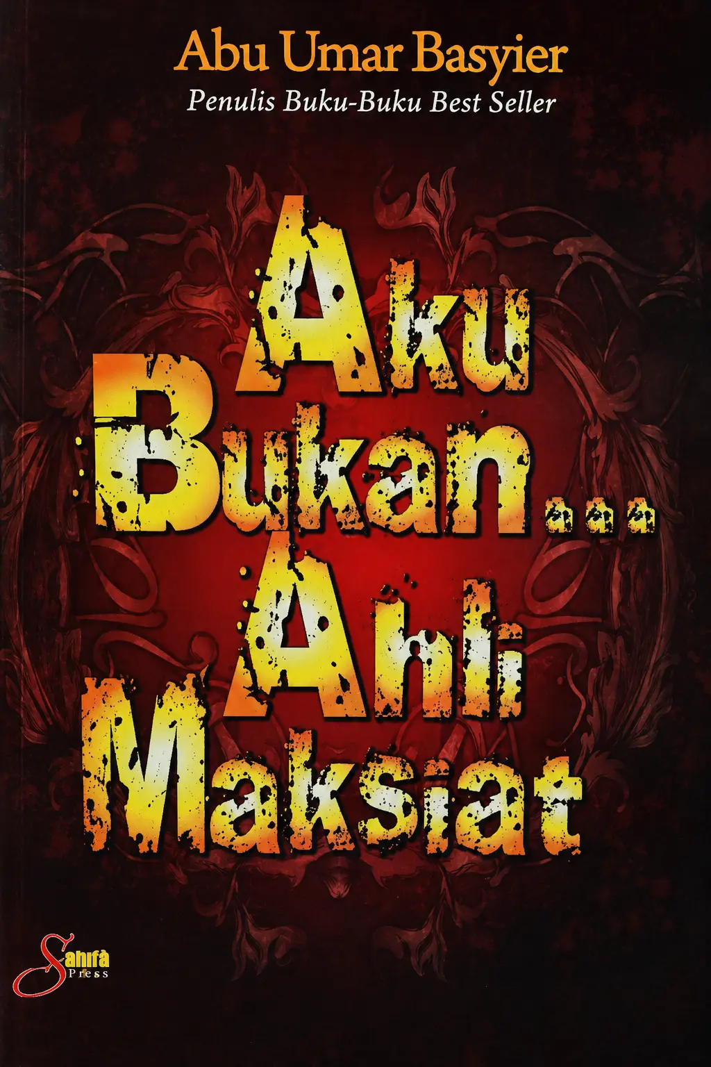 Aku Bukan Ahli Maksiat
