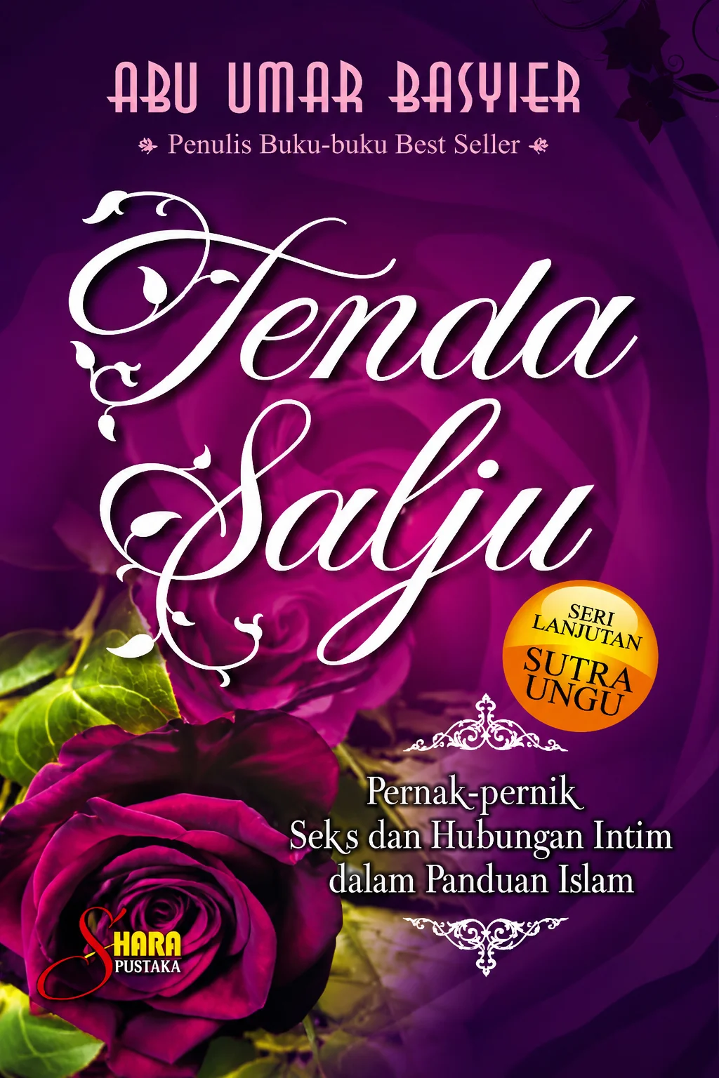 TENDA SALJU Pernak - pernik Seks dan Hubungan Intim dalam Panduan Islam