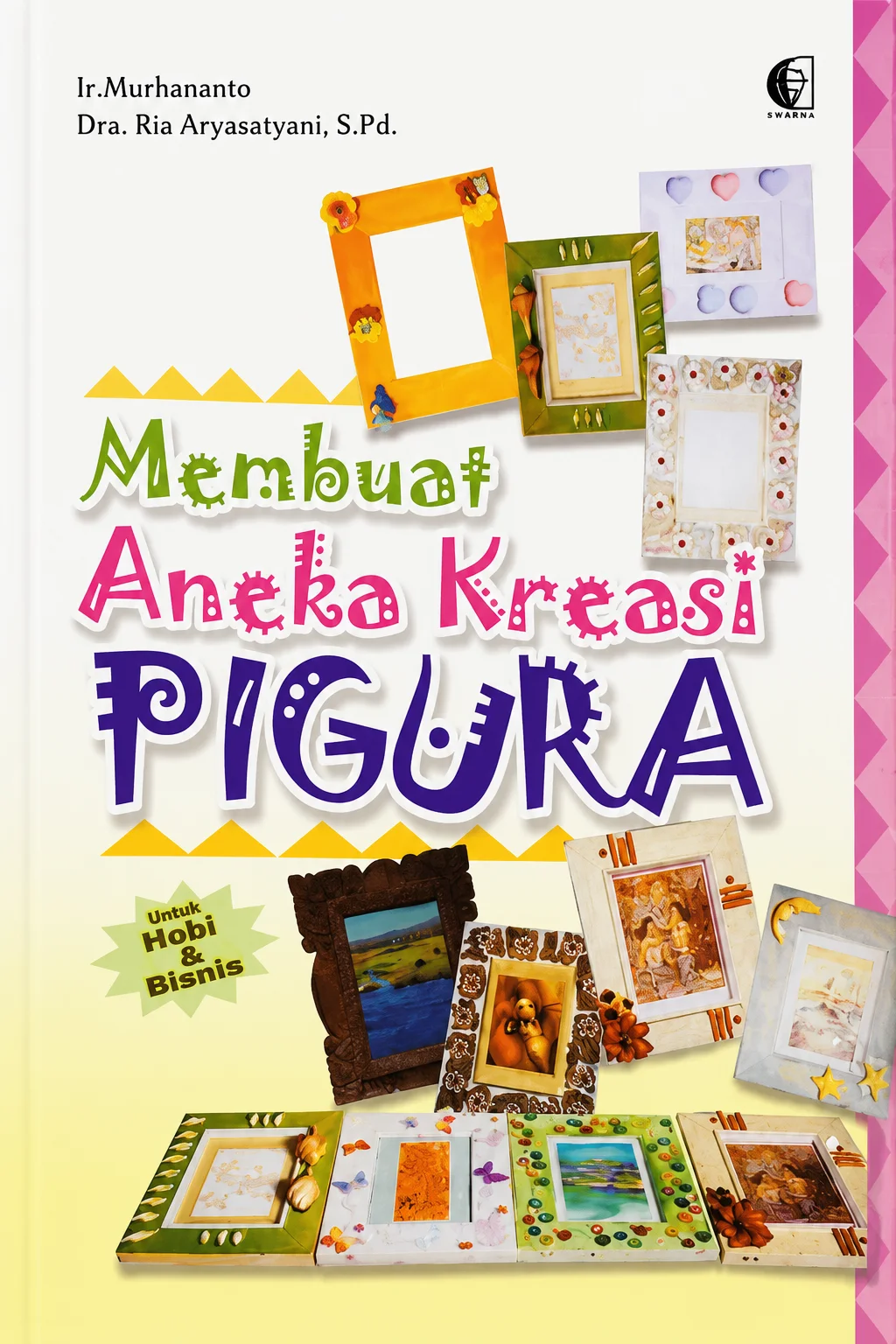 Membuat ANEKA KREASI PIGURA