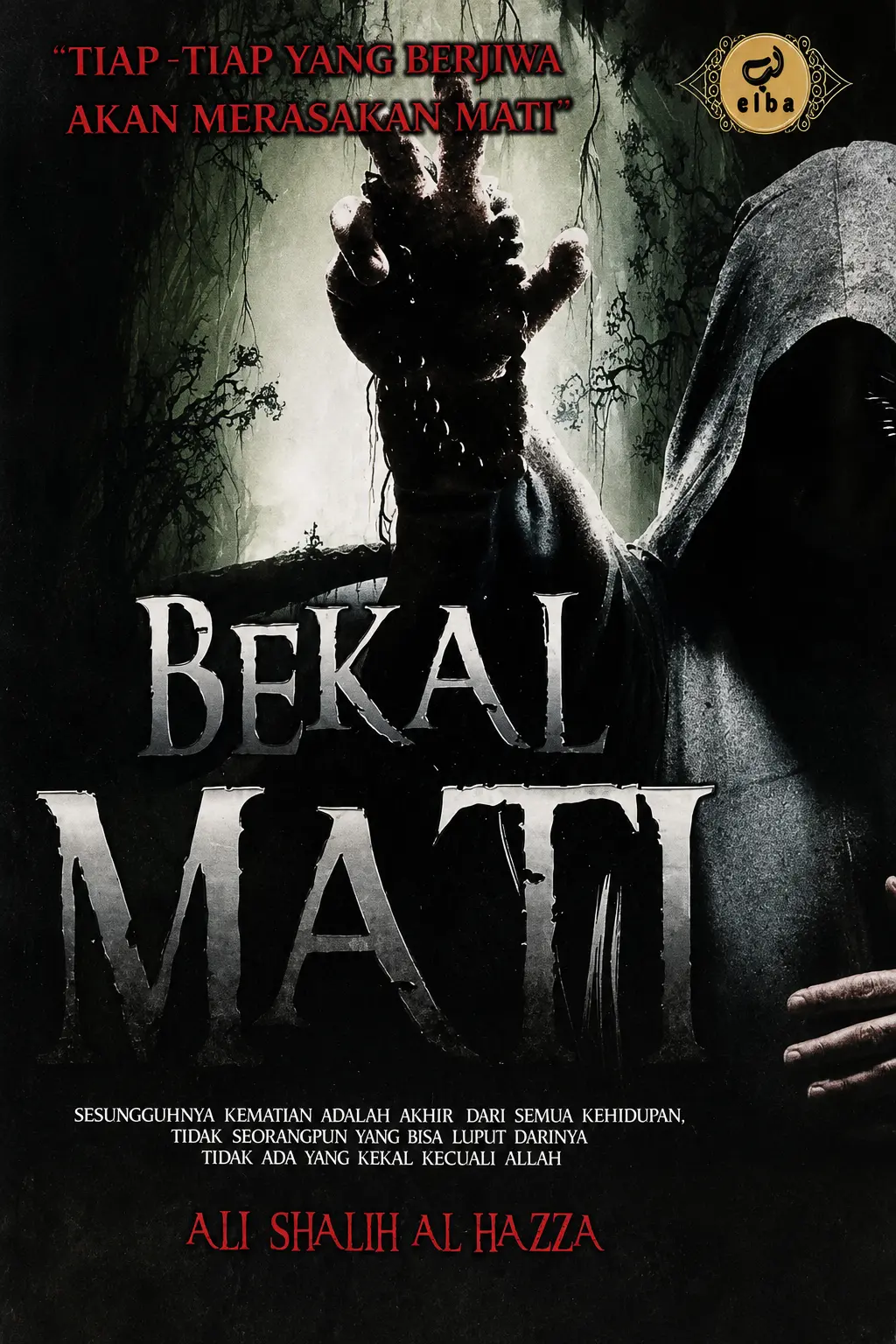 Tiap-Tiap Yang Berjiwa Akan Merasakan Mati Bekal Mati