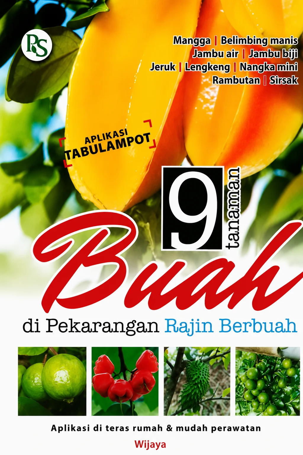 9 Tanaman Buah di Pekarangan Rajin Berbuah