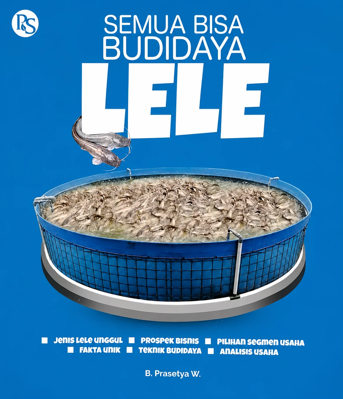 Semua Bisa Budidaya Lele