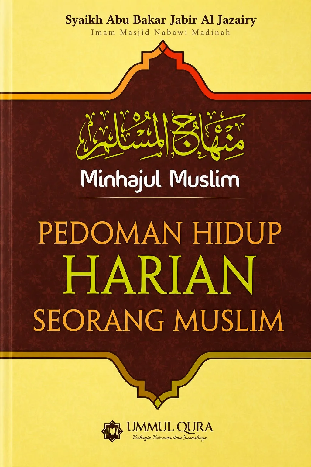Terjemah Kitab MINHAJUL MUSLIM | Pedoman Hidup Harian Seorang Muslim