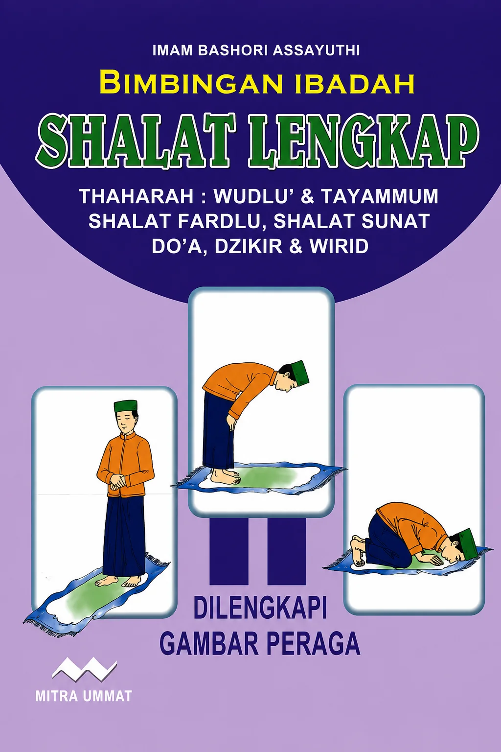 Bimbingan Ibadah SHALAT LENGKAP