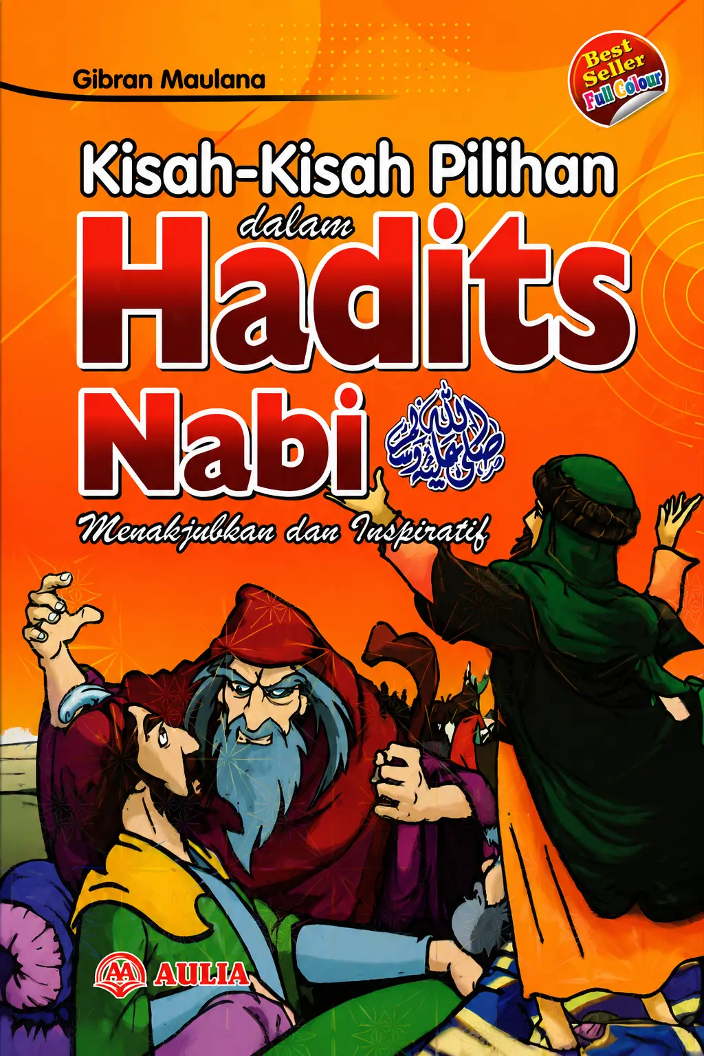 Kisah-Kisah Pilihan dalam HADIST NABI Menakjubkan dan Inspiratif
