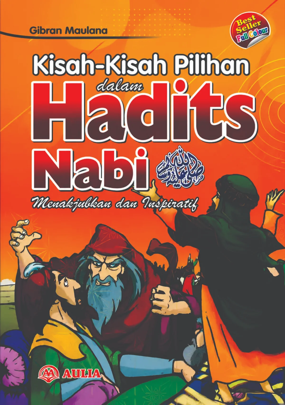 Kisah-Kisah Pilihan dalam HADIST NABI Menakjubkan dan Inspiratif