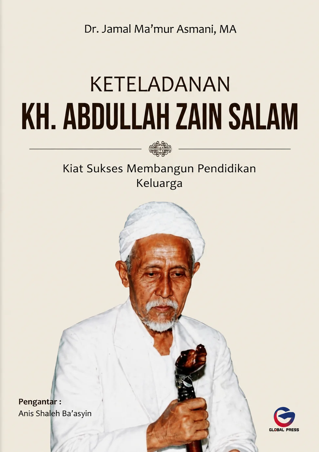 Keteladanan KH. Abdullah Zain Salam | Kiat Sukses Membanguun Pendidikan Keluarga
