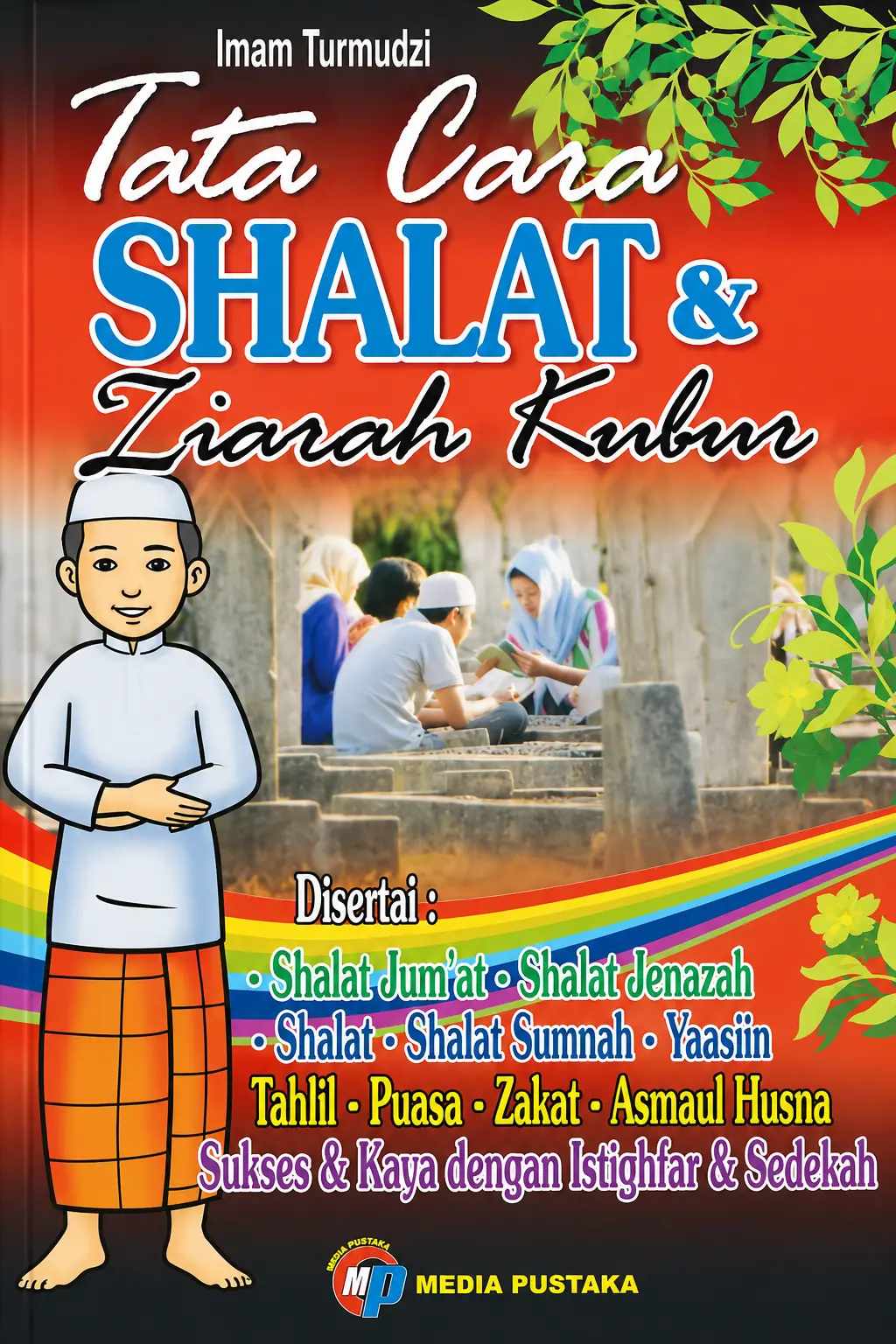 Tata Cara SHALAT & ZIARAH KUBUR