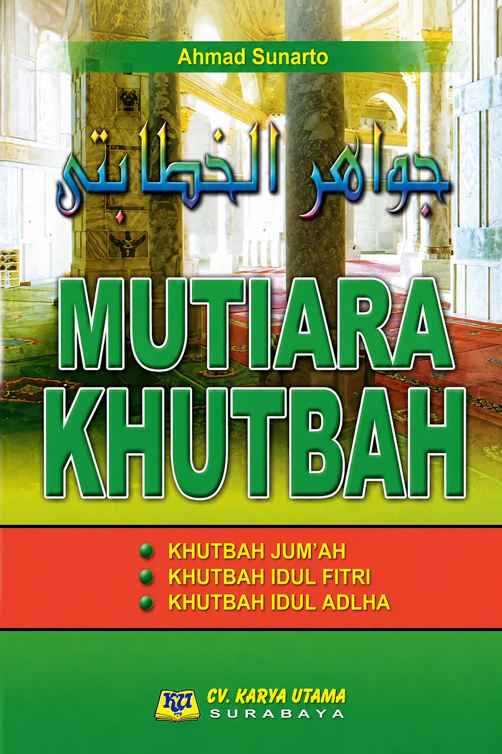 MUTIARA KHUTBAH | Khutbah Jumat Khutbah Idul Fitri Khutbah Idul Adha