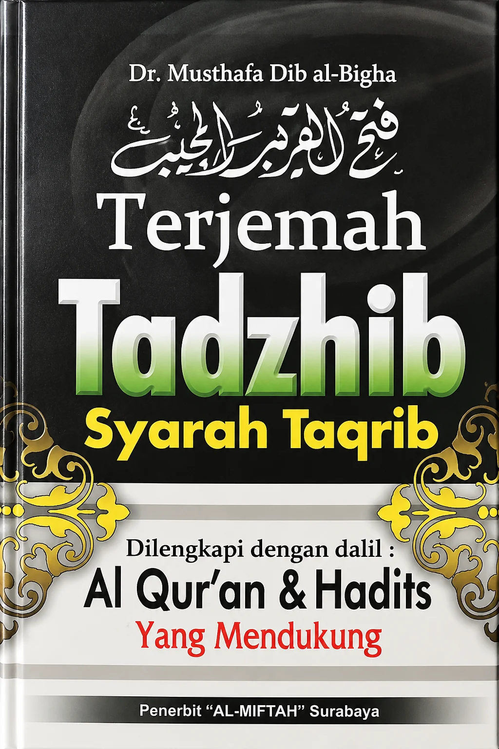 Terjemah Kitab AT TADZHIB Syarah Taqrib