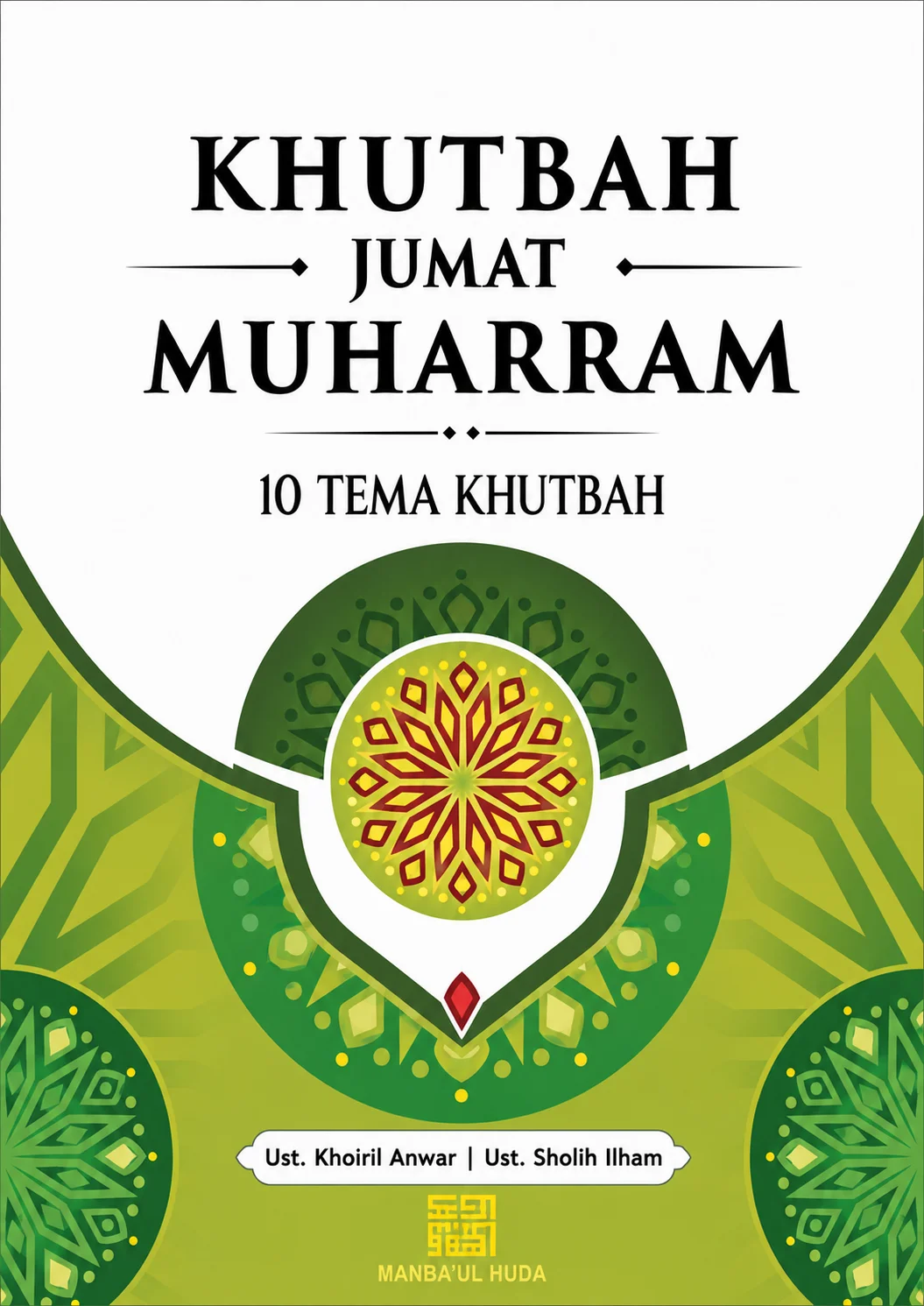Buku KHUTBAH JUM'AT Edisi Per-Bulan Hijriyah