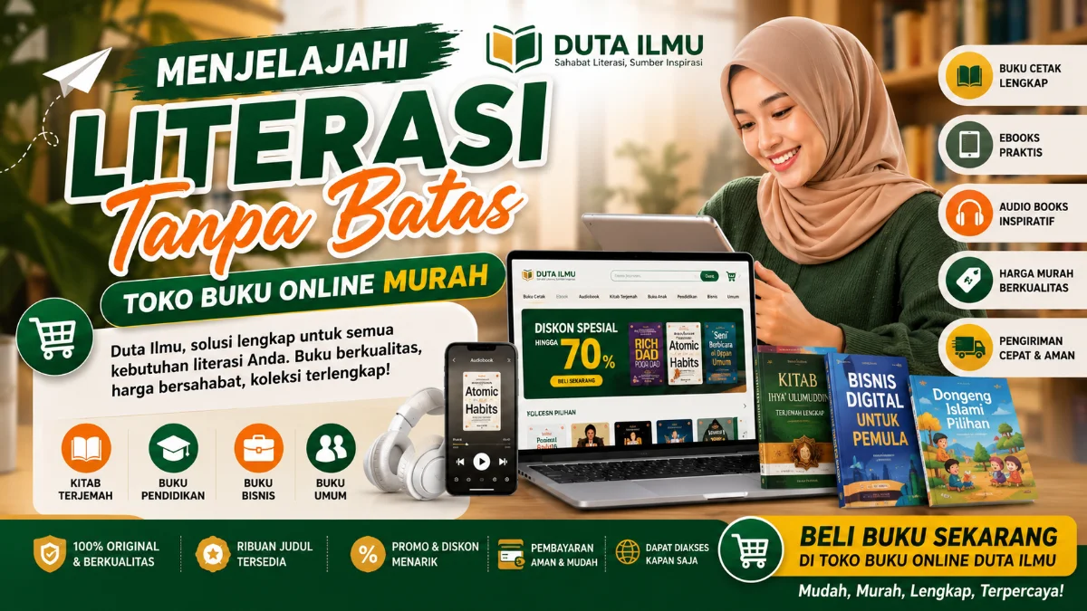 Menjelajahi Literasi Tanpa Batas: Toko Buku Online Murah Duta Ilmu, Solusi Lengkap Buku Cetak, Ebooks, dan Audio Books