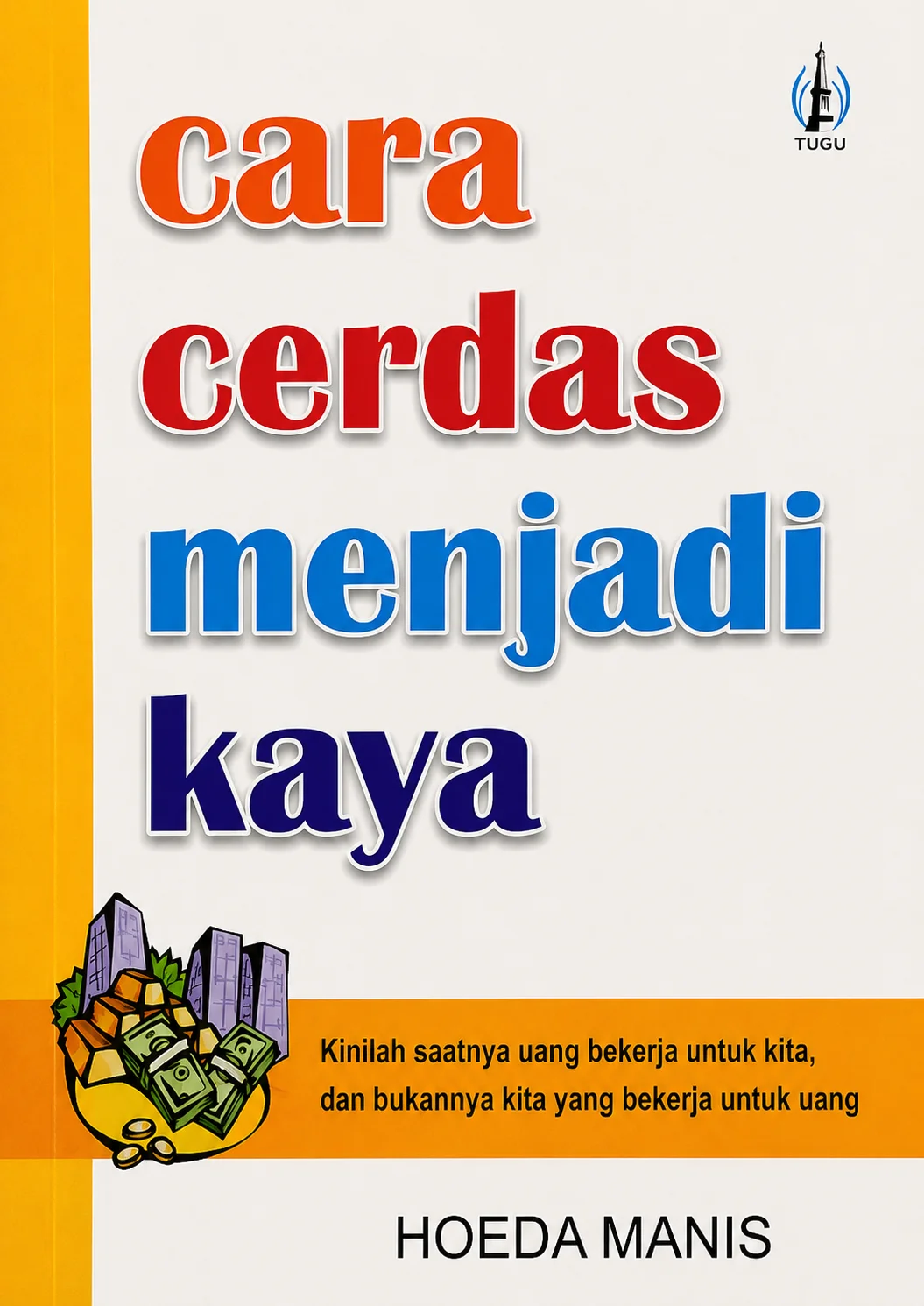 Cara Cerdas Menajdi Kaya