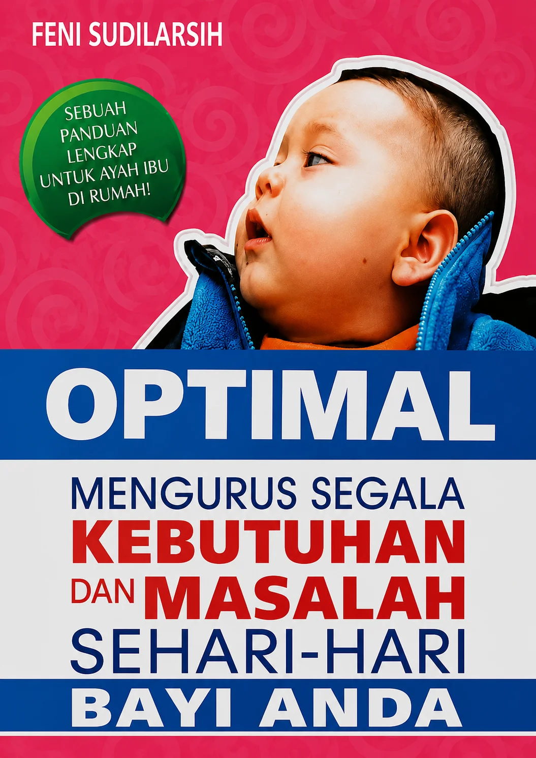 Optimal Mengurus Segala Kebutuhan Dan Masalah Sehari-Hari Bayi Anda
