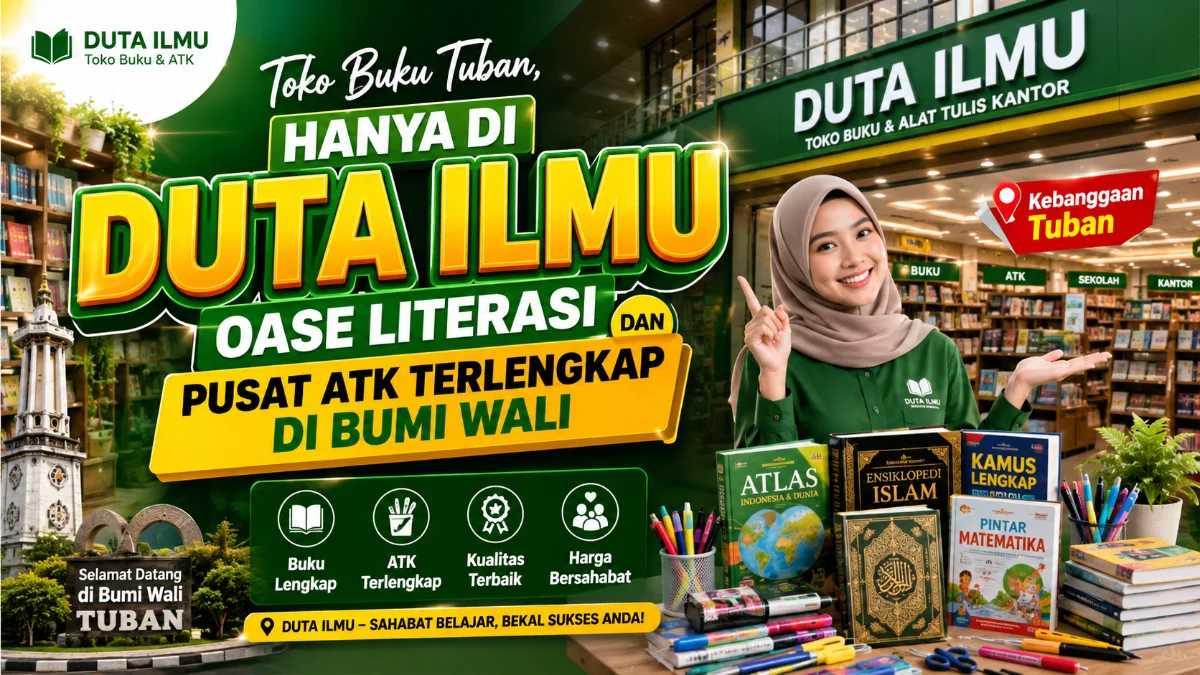Toko Buku Tuban, Hanya di Duta Ilmu: Oase Literasi dan Pusat ATK Terlengkap di Bumi Wali