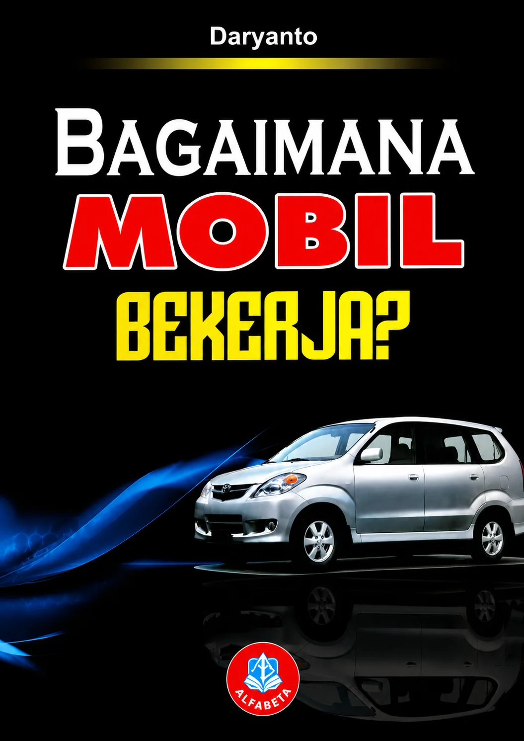 Bagaimana Mobil Bekerja?