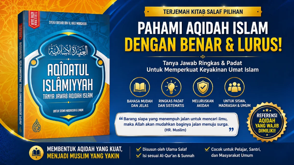 MEMAHAMI FONDASI IMAN: BEDAH TUNTAS BUKU TERJEMAH KITAB AQIDATUL ISLAMIYAH (METODE TANYA JAWAB)