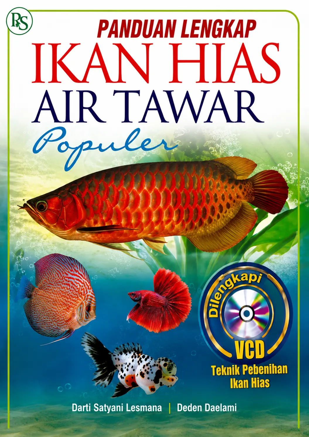 Panduan Lengkap Ikan Hias Air Tawar Populer