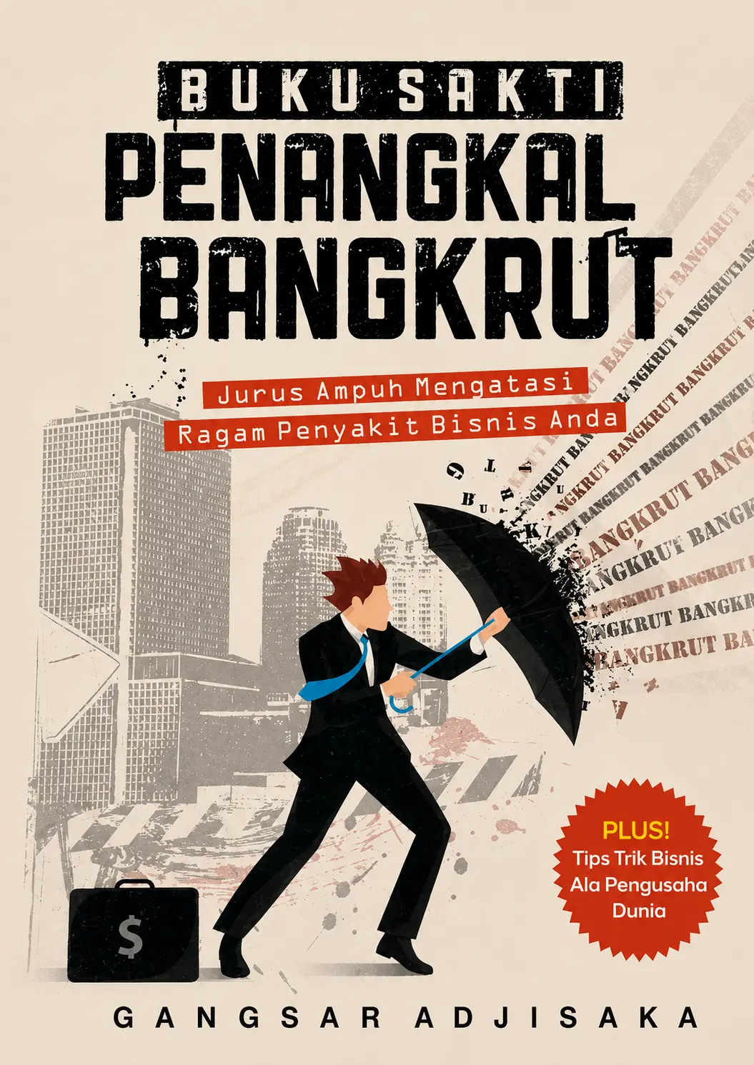 Buku Sakti Penangkal Bangkrut | Jurus Ampuh Mengatasi Ragam Penyakit Bisnis