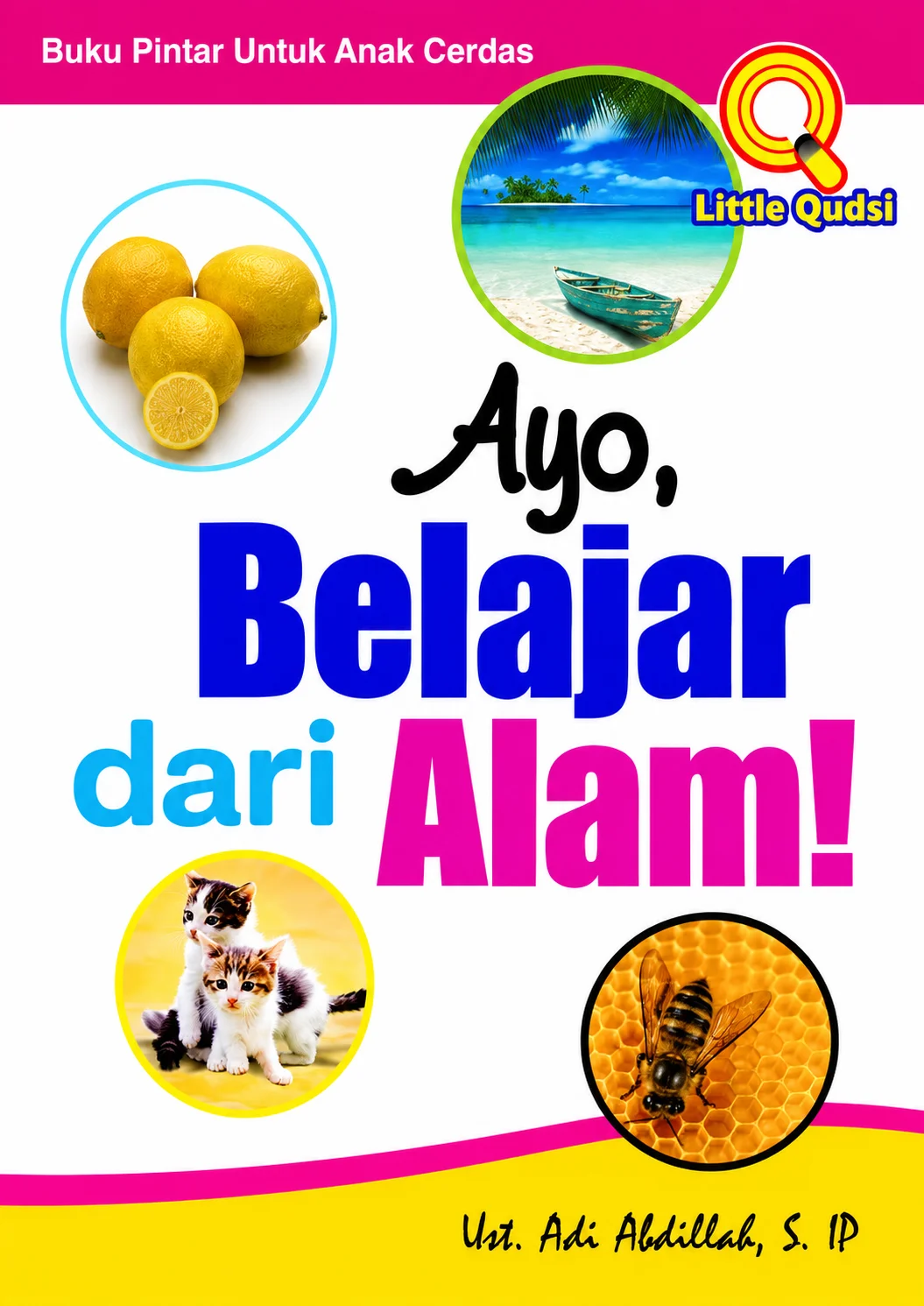 Buku Pintar Untuk Anak Cerdas | Ayo Belajar dari Alam!