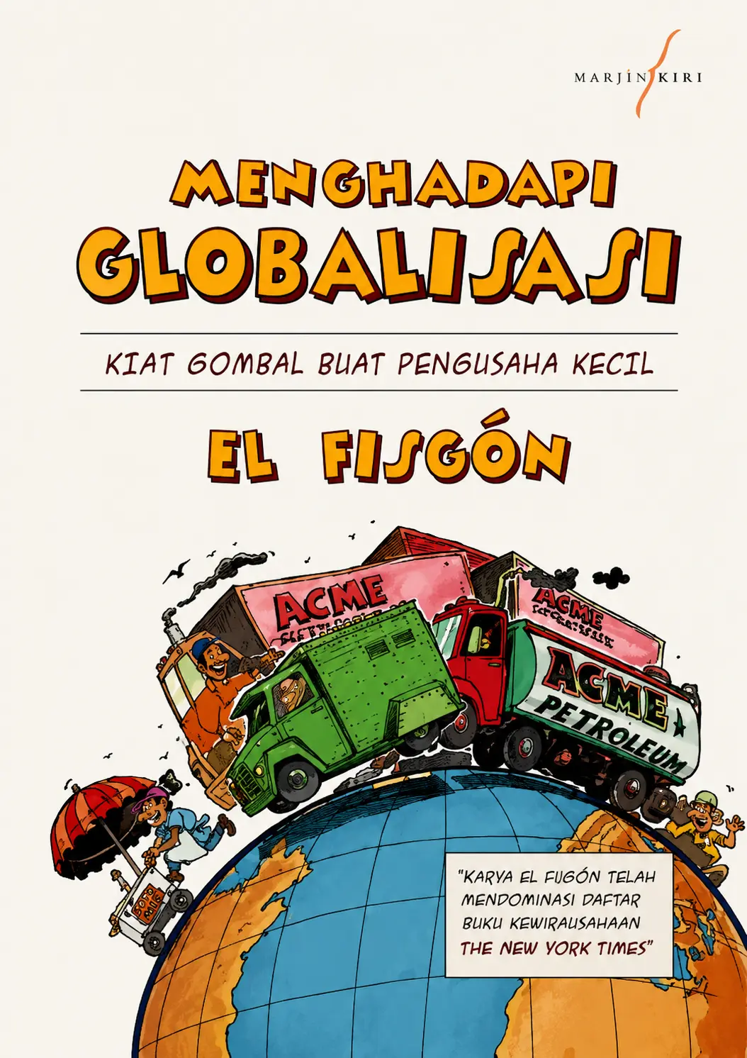 Menghadapi Globalisasi | Kiat Gombal buat Pengusaha Kecil